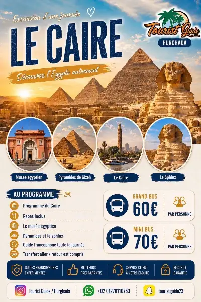 Flyer excursion Le Caire depuis Hurghada : pyramides, sphinx, musée égyptien, guide francophone, repas et transfert — grand bus 60 €, mini bus 70 €